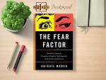 The Fear Factor: How One Emotion Connects Altruists, Psychopaths, and Everyone In-Between Review and Rating