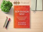 Sovereign Self: Claim Your Inner Joy and Freedom with the Empowering Wisdom of the Vedas, Upanishads, and Bhagavad Gita Review and Rating