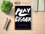 Play Bigger: How Pirates, Dreamers, and Innovators Create and Dominate Markets Review and Rating