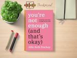 Allie Beth Stuckey - You're Not Enough (And That's Okay) Review and Rating