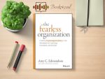 Amy C. Edmondson - The Fearless Organization Review and Rating