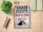 Andrew Roberts - Napoleon the Great Review and Rating