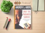 Andrew S. Grove - Only the Paranoid Survive Review and Rating