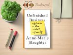 Anne-Marie Slaughter - Unfinished Business Review and Rating