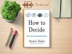 Annie Duke - How to Decide Review and Rating