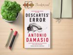 Antonio Damasio - Descartes’ Error Review and Rating