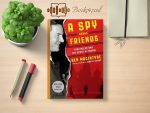 Ben Macintyre - A Spy Among Friends Review and Rating