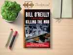 Bill O'Reilly and Martin Dugard - Killing the Mob Review and Rating