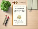 Bob Chapman & Raj Sisodia - Everybody Matters Review and Rating