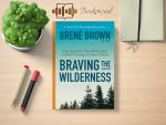 Brené Brown - Braving the Wilderness Review and Rating