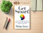 Brian Tracy - Get Smart! Review and Rating