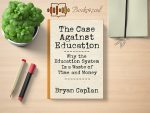 Bryan Caplan - The Case Against Education Review and Rating