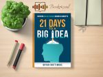 Bryan Mattimore - 21 Days to a Big Idea Review and Rating