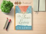 C.S. Lewis - The Four Loves Review and Rating