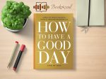 Caroline Webb - How To Have A Good Day Review and Rating