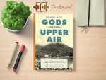 Charles King - Gods of the Upper Air Review and Rating