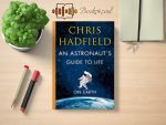 Chris Hadfield - An Astronaut’s Guide to Life on Earth Review and Rating