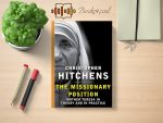 Christopher Hitchens - The Missionary Position Review and Rating