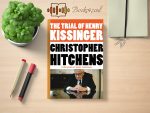 Christopher Hitchens - The Trial of Henry Kissinger Review and Rating