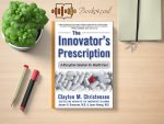 Clayton Christensen - The Innovator's Prescription Review and Rating