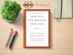 Clayton M. Christensen - How Will You Measure Your Life? Review and Rating