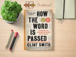 Clint Smith - How the Word Is Passed Review and Rating