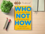 Dan Sullivan with Benjamin Hardy - Who Not How Review and Rating