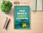 Daniel G. Amen - Your Brain Is Always Listening Review and Rating